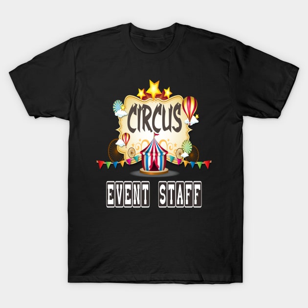 circus staff t-shirt T-Shirt by Darwish